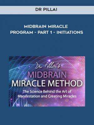 Dr Pillai – Midbrain Miracle Program – Part 1 – Initiations