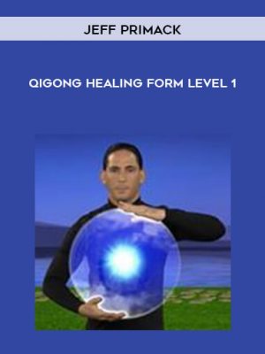 Jeff Primack – Qigong Healing Form Level 1