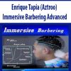 Enrique Tapia (Aztroo) – Immersive Barbering Advanced