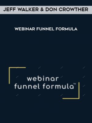 Jeff Walker & Don Crowther – Webinar Funnel Formula