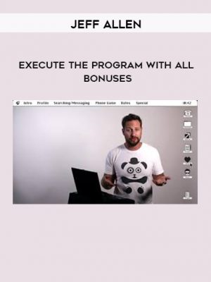Jeff Allen – Execute the program with all bonuses
