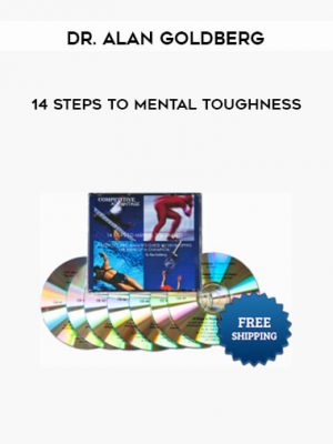 Dr. Alan Goldberg – 14 Steps to Mental Toughness