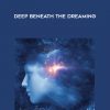 EnllghtenedAudio – Deep Beneath the Dreaming