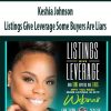 Keshia Johnson – Listings Give Leverage Some Buyers Are Liars