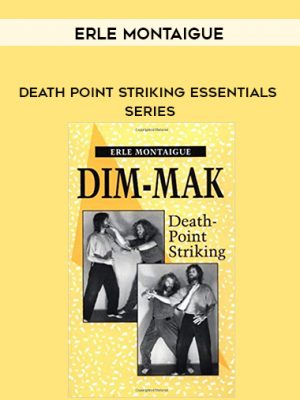 Erle Montaigue – Death Point Striking Essentials Series