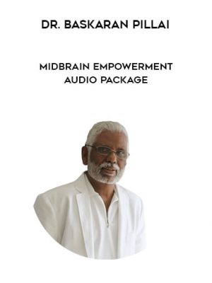 Dr. Baskaran Pillai – Midbrain Empowerment Audio Package