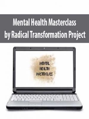 Mental Health Masterclass by Radical Transformation Project