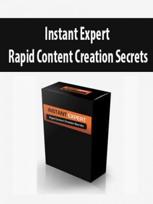 Instant Expert – Rapid Content Creation Secrets