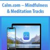 Calm.com – Mindfulness & Meditation Tracks