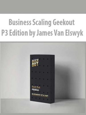 Business Scaling Geekout P3 Edition by James Van Elswyk