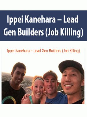 Ippei Kanehara – Lead Gen Builders (Job Killing)