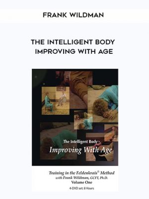 Frank Wildman – The Intelligent Body Improving With Age