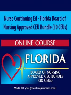 Nurse Continuing Ed – Florida Board of Nursing Approved CEU Bundle (30 CEUs)
