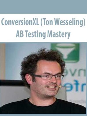 ConversionXL (Ton Wesseling) – AB Testing Mastery