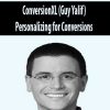 ConversionXL (Guy Yalif) – Personalizing for Conversions