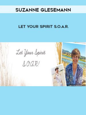 Suzanne Glesemann – Let Your Spirit S.O.A.R.