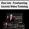 Dan Lok – Freelancing Secrets Video Training