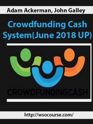 Adam Ackerman, John Galley – Crowdfunding Cash System(June 2018 UP)