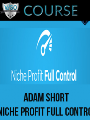 Adam Short – Niche Profit Full Control