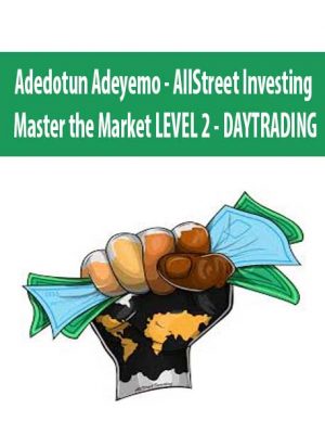 Adedotun Adeyemo – AllStreet Investing – Master the Market LEVEL 2 – DAYTRADING
