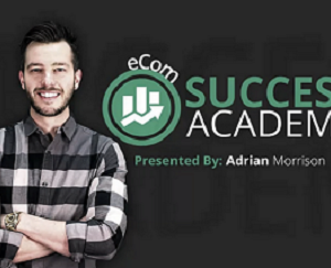 Adrian Morrison – Ecom Success Academy