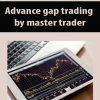 Advance gap trading by master trader