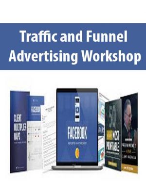 ADVERTISING WORKSHOP - TRAFFIC AND FUNNELS