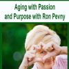 Aging with Passion and Purpose with Ron Pevny
