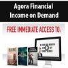 Agora Financial - Income on Demand