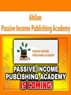 Ahilan – Passive Income Publishing Academy