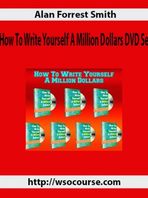 Alan Forrest Smith – How To Write Yourself A Million Dollars DVD Set