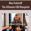 alex fedotoff the ultimate cbo blueprint 1