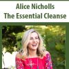 Alice Nicholls – The Essential Cleanse