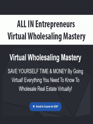 ALL IN Entrepreneurs – Virtual Wholesaling Mastery