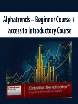 Alphatrends – Beginner Course + access to Introductory Course