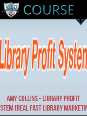 Amy Collins – Library Profit System [Real Fast Library Marketing]