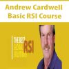 Andrew Cardwell – Basic RSI Course