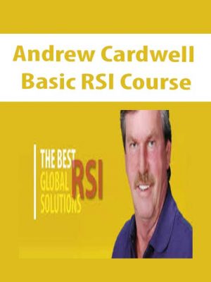 Andrew Cardwell – Basic RSI Course