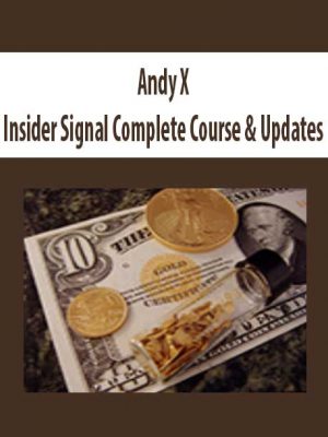 Andy X – Insider Signal Complete Course & Updates