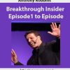 Anthony Robbins – Breakthrough Insider Episode 1 to Episode 6