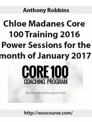 Anthony Robbins, Chloe Madanes Core 100 Training 2016