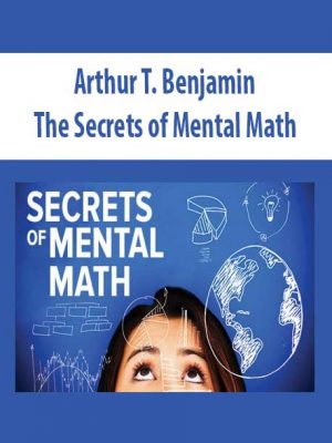 Arthur T. Benjamin – The Secrets of Mental Math