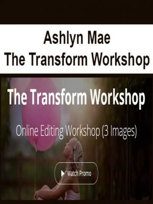 Ashlyn Mae – The Transform Workshop