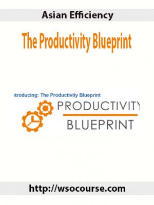 Asian Efficiency – The Productivity Blueprint