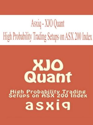 Asxiq – XJO Quant – High Probability Trading Setups on ASX 200 Index