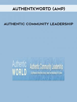AuthentkWortd (AMP) – Authentic Community Leadership
