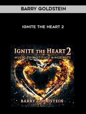 Barry Goldstein – Ignite the Heart 2