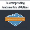 basecamptrading fundamentals of options