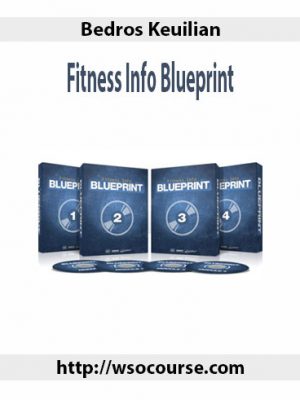 Bedros Keuilian – Fitness Info Blueprint