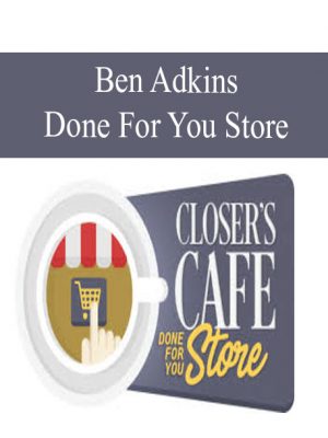 Ben Adkins - Done For You Store